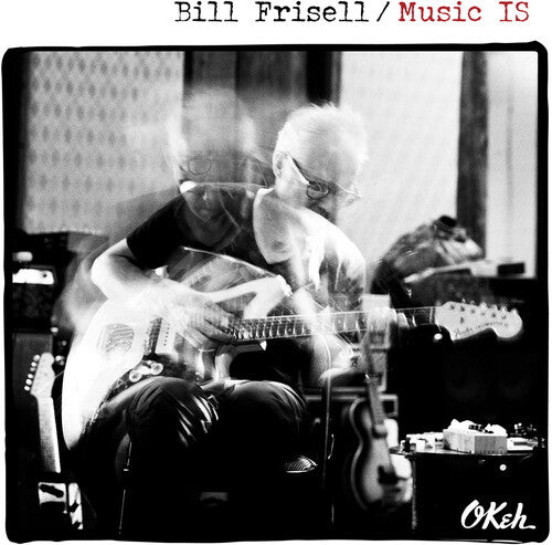 Bill Frisell - Music Is