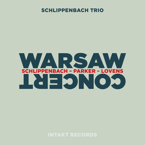 Lovens/ Schlippenbach Trio/ Lovens - Schlippenbach / Parker / Lovens - Warsaw Concert