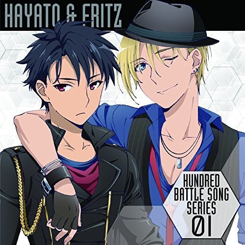 Hayato (Cv:Yoshiaki Hasegawa) Fritz (Cv:Wataru) - Anime[Hundred]Battle Song Series 01 (Original Soundtrack)
