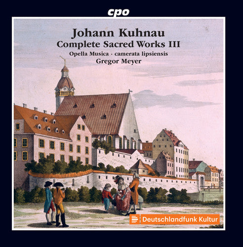Kuhnau/ Jantschek/ Lipsiensis - Complete Sacred Works