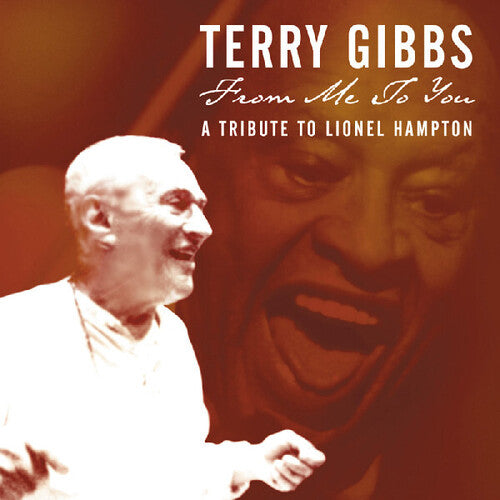 Terry Gibbs - From Me to You: Tribute to Lionel Hampton