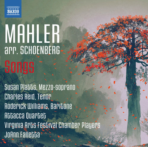 Mahler/ Schoenberg/ Platts/ Reid - Mahler: Songs arr. by Schoenberg