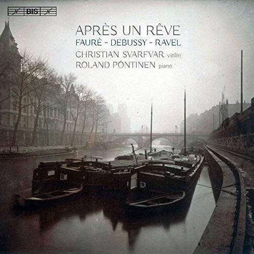 Debussy/ Faure/ Svarfvar/ Pontinen - Apres un reve