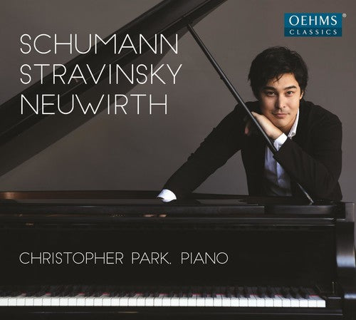 Neuwirth/ Schumann/ Stravinsky/ Park - Schumann, Stravinsky & Neuwirth: Piano Music