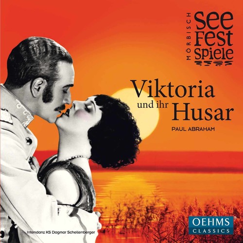 Abraham/ Schellenberger/ Heim/ Steppan - Paul Abraham: Viktoria und ihr Husar