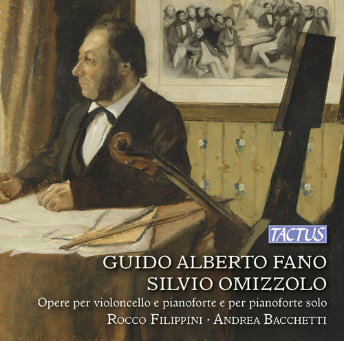 Fano/ Omizzolo/ Filippini/ Bacchetti - Guido Alberto Fano & Silvio Omizzolo: Works for Cello & Piano