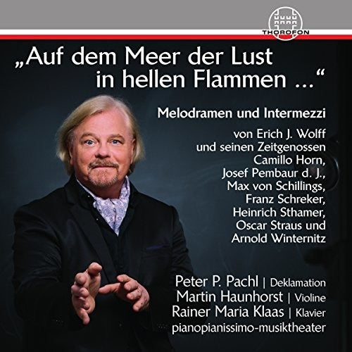 Horn/ Klaas/ Pembaur/ Schreker/ Sthamer - Auf dem Meer der Lust in hellen Flammen