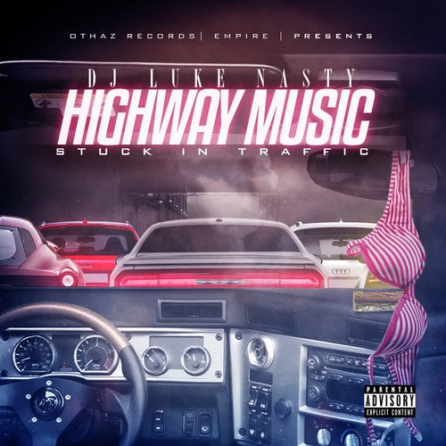 DJ Luke Nasty - Highway Music: Stuck In Traffic