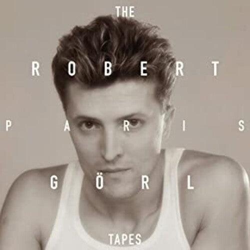Robert Goerl - Paris Tapes