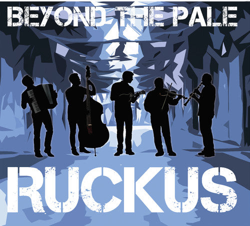 Beyond the Pale - Ruckus