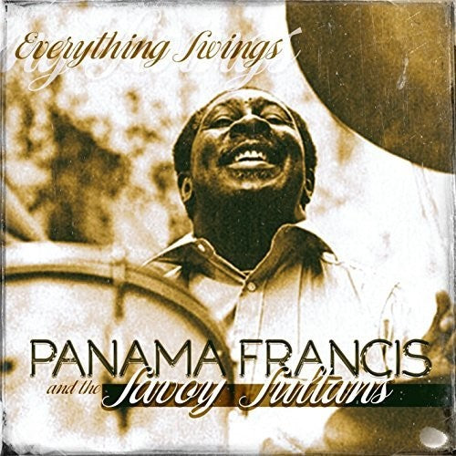 Panama Francis / Savoy Soultans - Everything Swings