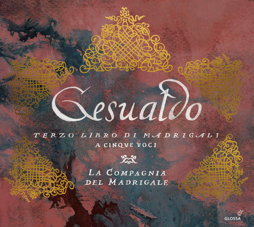 Gesualdo/ La Compagnia Del Madrigale - Gesualdo: Terzo Libro di Madrigali a Cinque Voci
