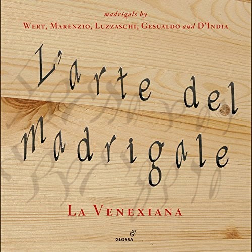 D'India/ Luzzaschi/ La Venexiana/ Cavina - L'arte del Madrigale: La Venexiana