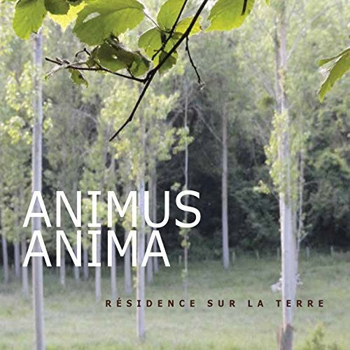 Ankoudinoff/ Animus Anima - Residence sur la terre