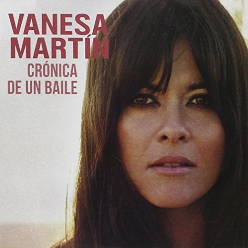 Vanesa Martin - Cronica de Un Baile