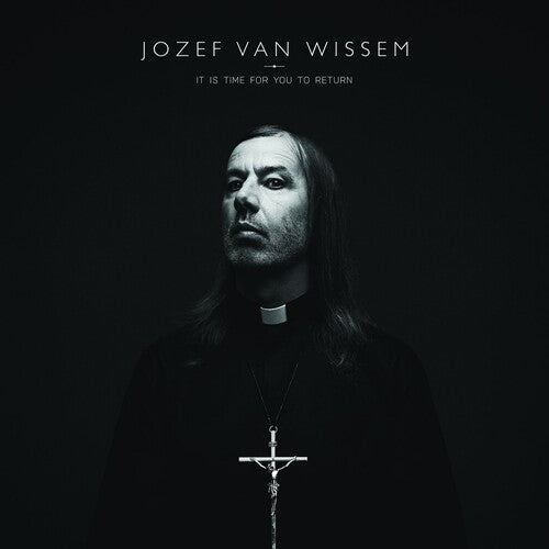 Jozef Wissem - It Is Time for You to Return