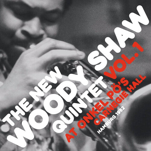 Woody Shaw - At Onkel Carnegie Hall Hamburg