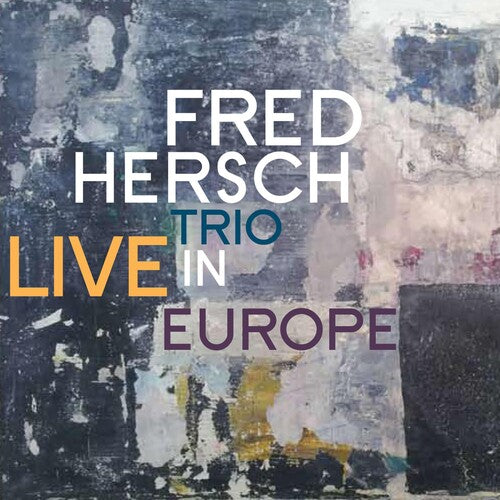 Fred Hersch - Live In Europe