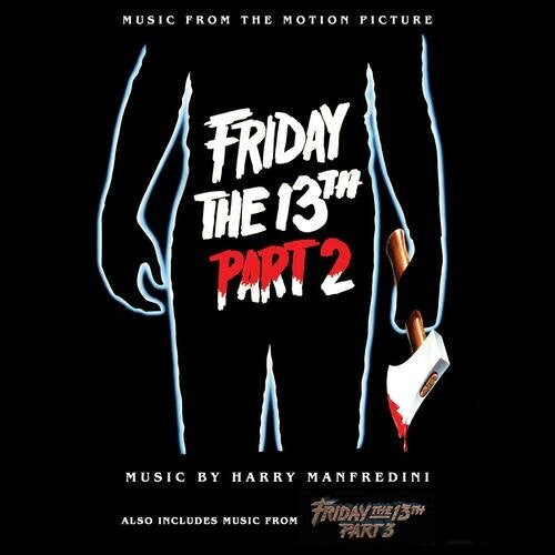 Friday the 13th/ O.S.T. - Friday the 13th, Part 2 (Music From the Motion Picture)