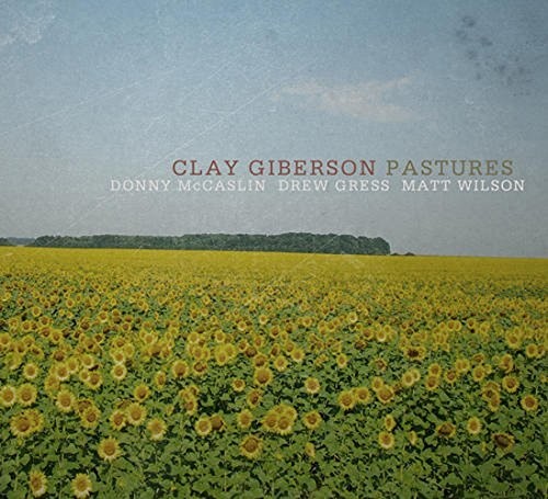 Clay Giberson - PASTURES