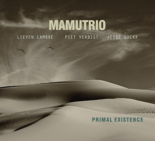 Mamutrio - PRIMAL EXISTENCE