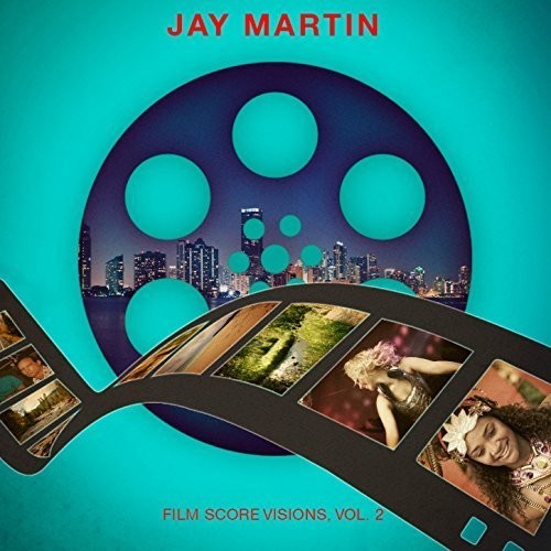 Jay Martin - Film Score Visions 2