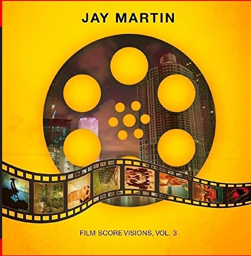 Jay Martin - Film Score Visions 3