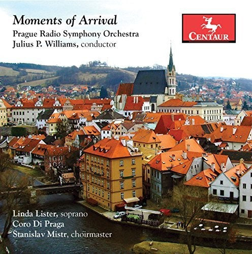 Roussanova/ Williams/ Prague Radio Symphony - Moments of Arrival