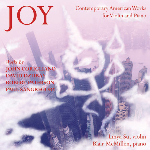 Corigliano/ Dzubay/ Paterson/ Su/ McMillen - Joy: Music for Violin and Piano