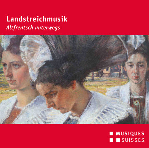 Traditional/ Ebel/ Lincke/ Marfurt/ Hartel - Landstreichmusik / Altfrentsch unterwegs