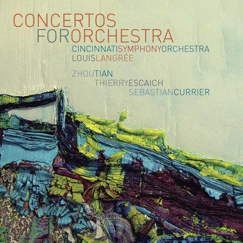 Currier/ Escaich/ Cincinnati Symphony Orchestra - Concertos for Orchestra