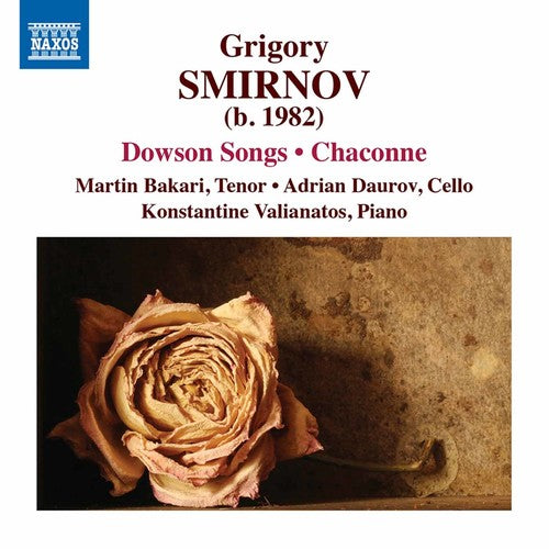 Smirnov/ Duarov/ Bakari/ Valianatos - Grigory Smirnov: Dowson Songs & Chaconne