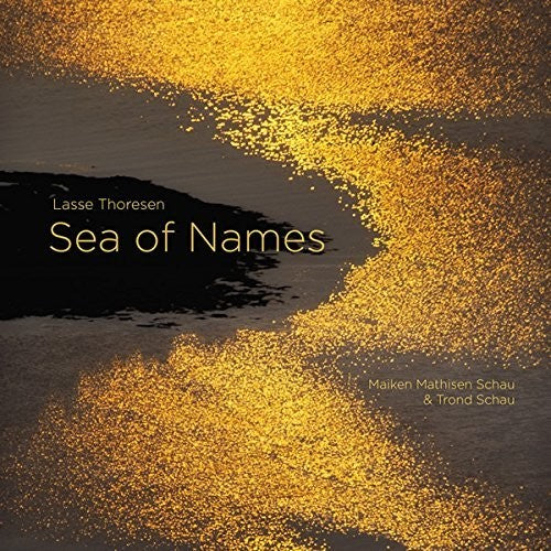 Thoresen/ Schau - Lasse Thoresen: Sea Of Names
