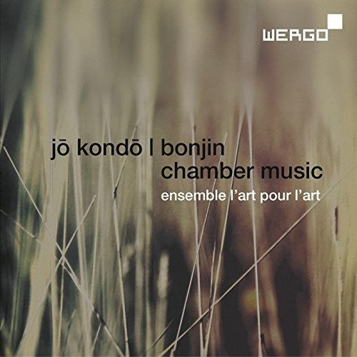 Kondo/ Ensemble L'Art Pour L'Art - Jo Kondo & Bonjin: Chamber Music