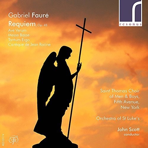Faure/ Saint Thomas Choir of Men & Boys/ Scott - Gabriel Faure: Requiem Op 48