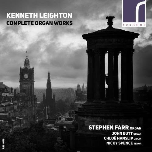 Leighton/ Farr/ Butt/ Spence - Kenneth Leighton: Complete Organ Works