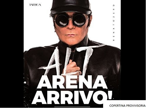 Renato Zero - Alt Arena Arrivo!