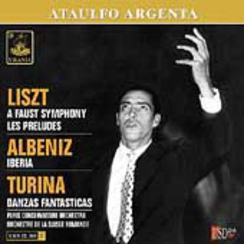 Liszt/ Albenzi/ Turina/ Argenta - Faust Symphony / Iberia / Danzas Fantasticas