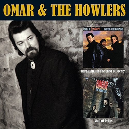 Omar & the Howlers - Hard Times In The Land Of Plenty / Wall Of Pride