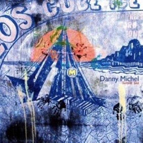 Danny Michel - Sunset Sea