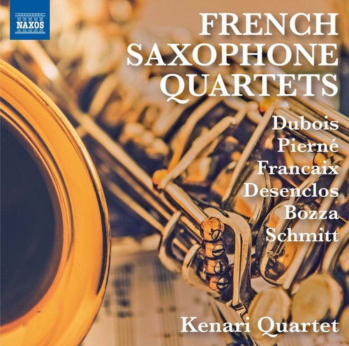 Dubois/ Pierne/ Desenclos/ Kenari Quartet - French Saxophone Quartets
