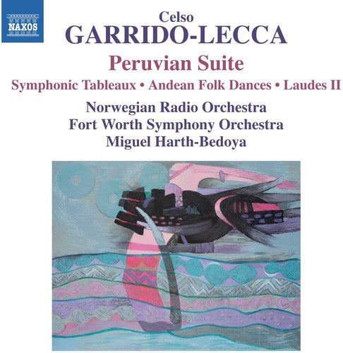 Lecca/ Fort Worth Symphony Orchestra - Celso Garrido Lecca: Peruvian Suite