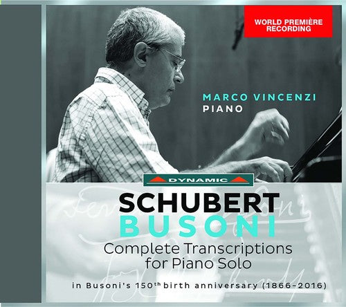 Busoni/ Schubert/ Vincenzi - Schubert & Busoni: Complete Transcriptions for Piano Solo