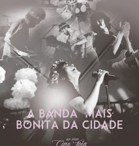 A Banda Mais Bonita Da Cidade - Ao Vivo Cine Joia