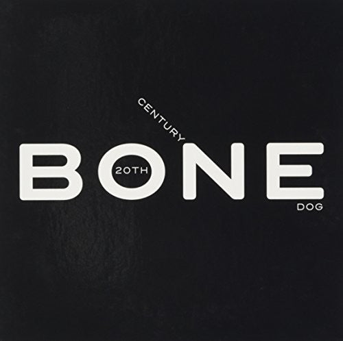 20th Century Dog - Bone