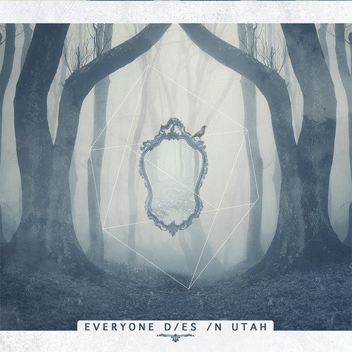 Everyone Dies In Utah - Everyone Dies In Utah