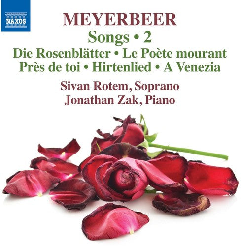 Giacomo Meyerbeer/ Rotem/ Zak/ Erdmann - Giacomo Meyerbeer: Songs Vol 2