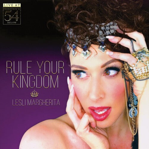 Lesli Margherita - Rule Your Kingdom: Live At Feinstein's / 54 Below