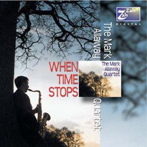 Mark Allaway Quartet - When Time Stops
