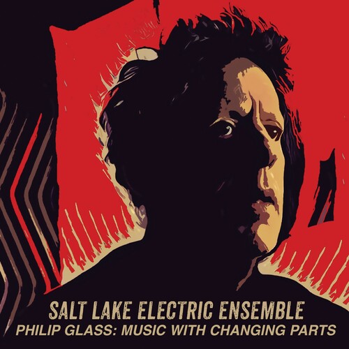 Salt Lake Electric Ensemble - Glass: Music With Changing Parts